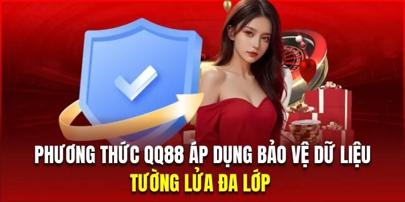 Hệ thống nhà cái sử dụng tường lửa đa lớp bảo vệ hệ thống